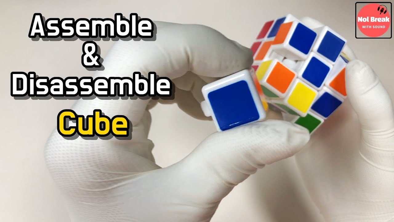 [NolBreak] Assemble and disassemble a cube! 큐브 조립과 해체(역재생) - YouTube
