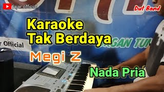 Karaoke Tak Berdaya Megi Z Nada Pria || Tak Berdaya karaoke