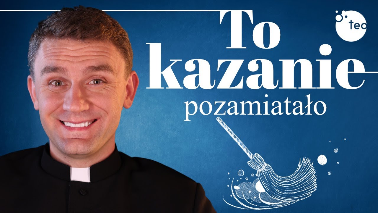 Jak uporządkować życiowy bałagan i być Bożym zarządcą? Kazanie ks. Teodora