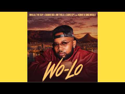 Mihlali The Guy, Dankie Boi, Mr Thela & Cairo CPT - Wo Lo (Official Audio) feat. Konke & Sino Msolo
