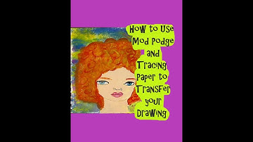 How to Use  Mod Podge  and Tracing Paper to Transfer your Drawing #modpodge #tutorials
