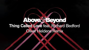 Above & Beyond feat. Richard Bedford - Thing Called Love (@Oliver Heldens Remix)