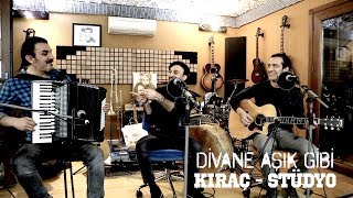 Kıraç - Divane aşık gibi chords