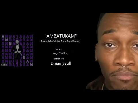 DREAMYBULL AMBATUKAM by knehguerballs