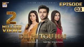 Dil Hi Tou Hai Episode 3 | 10 October 2023 (Eng Sub) | ARY Digital Drama