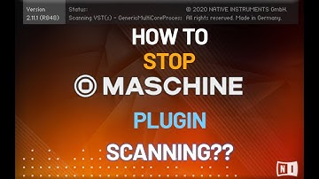 How to STOP Maschine Plugin Scan!
