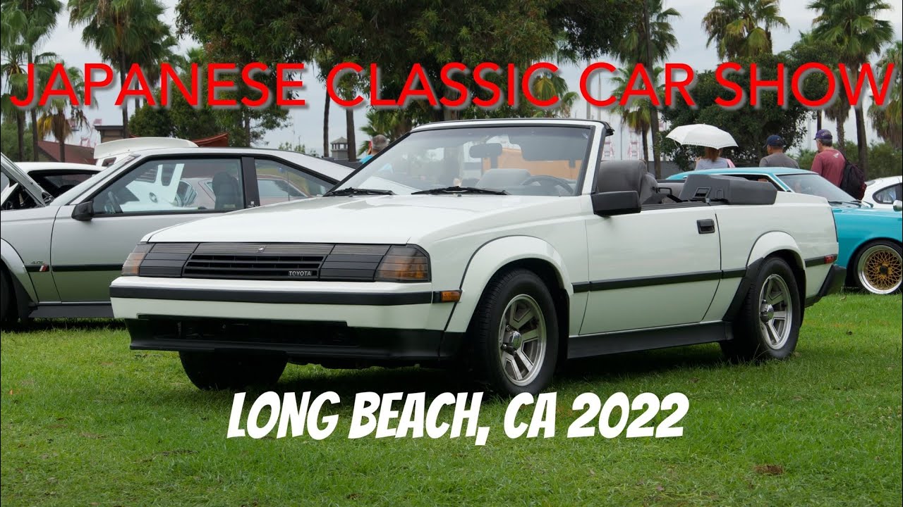 2022 JAPANESE CLASSIC CAR SHOW LONG BEACH STAGING YouTube