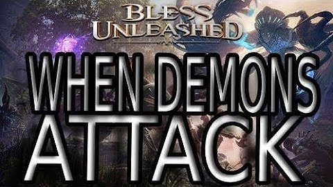 Blessed Unleashed PS4 gameplay part 2 When Demons attack