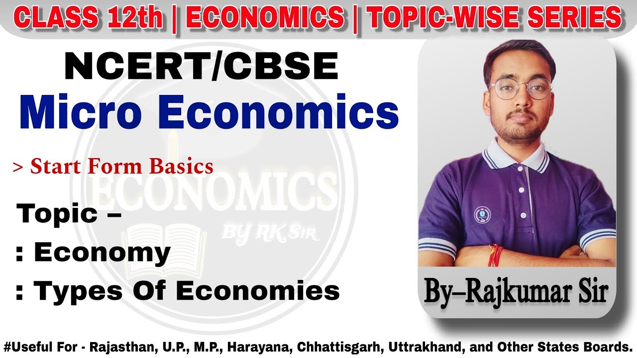 Class 12 Economics, Topic- Economy and Types of Economies, NCERT/CBSE ...