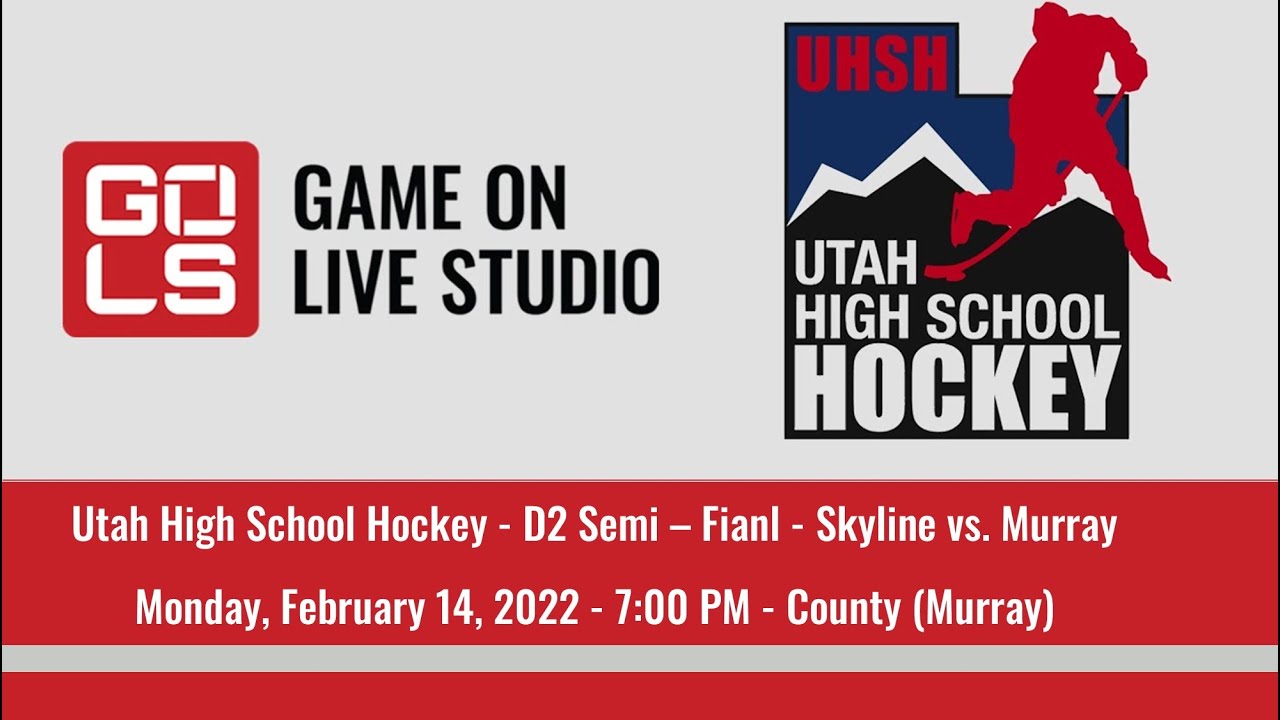 Utah High School Hockey Playoffs – D2 Game 19  Semi – Final  – Bingham v Murray  7:15 PM