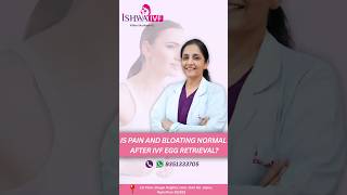 Is Bloating &amp; Pain Normal After Egg Retrieval? IVF Tips by | Dr. Urmila Sharma #ivf #shorts