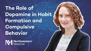 The Role of Dopamine in Habit Formation and Compulsive Behavior with Talia Lerner, PhD