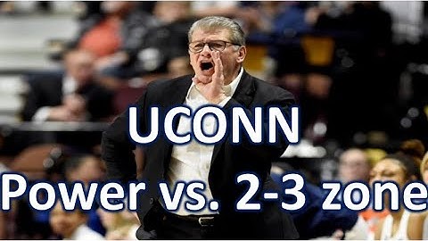 UCONN | Power vs 2-3 Zone