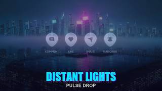 Distant Lights | Pulse Drop | Deep House 🌌