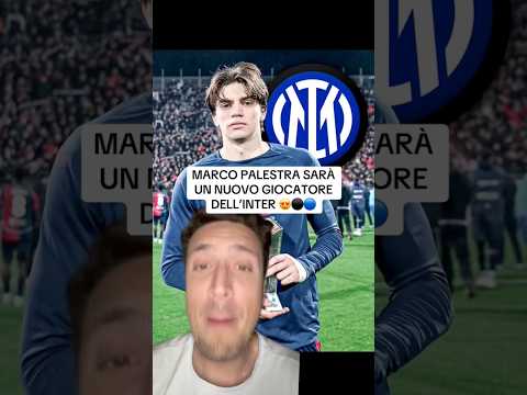Video MARCO PALESTRA SARÀ UN NUOVO GIOCATORE DELLINTER ?