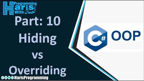 Method Hiding vs Method Overriding in C#