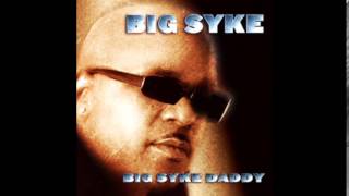 Watch Big Syke Why video