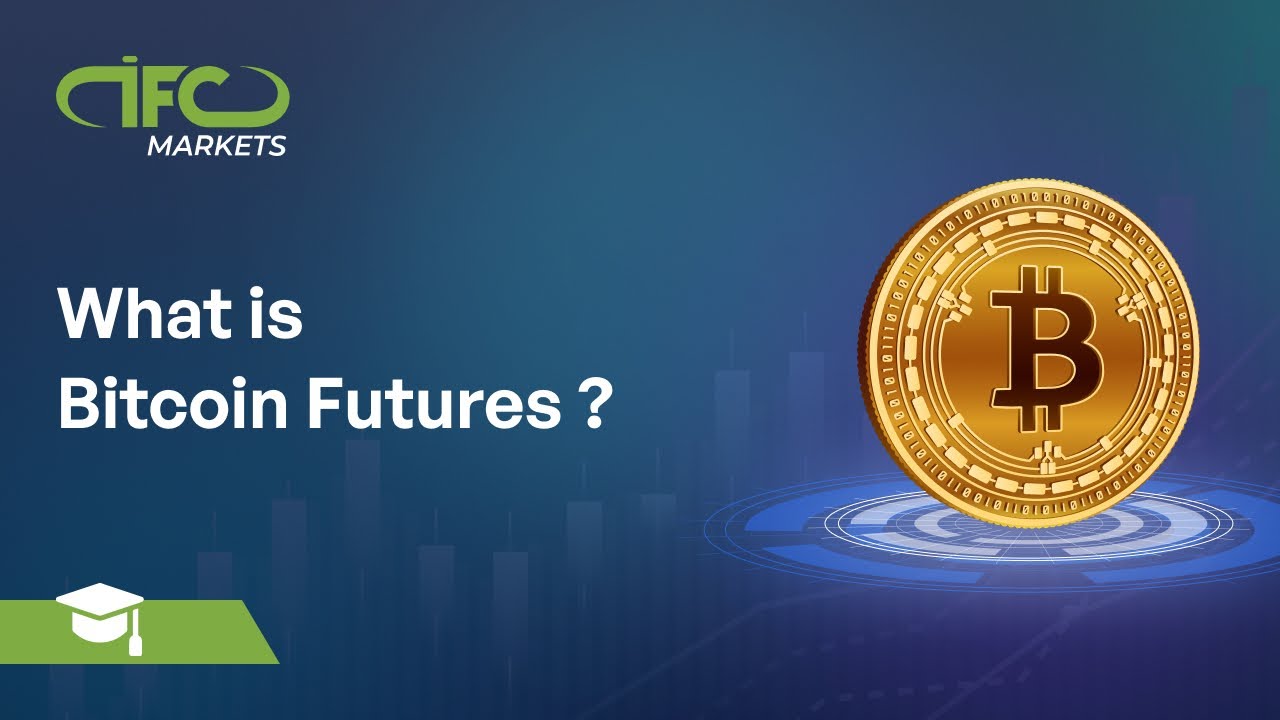 Bitcoin Futures | Bitcoin Trading | Cryptocurrency Trading | IFCM UK