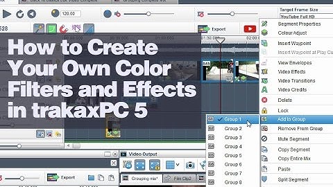 How to create your own color filters and effects in trakaxPC