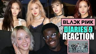 KPOP BLACKPINK - 'BLACKPINK DIARIES' EP.9 REACTION