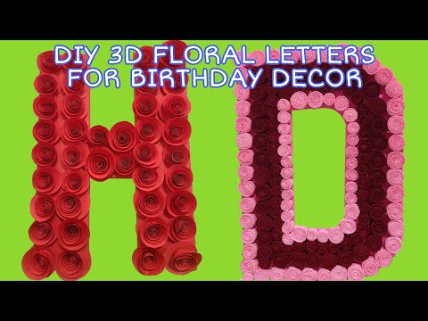 DIY 3D FLORAL LETTERS // DIY BIRTHDAY DECOR