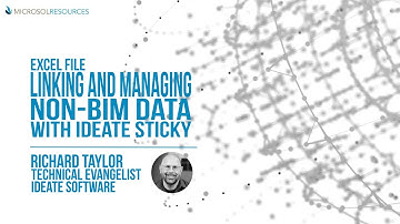 Excel File Linking and Managing Non-BIM Data with Ideate Sticky