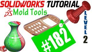 182 SolidWorks Mold Tools Tutorial: Parting Lines (inserting, split line, fixing)