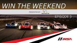 Win the Weekend, Presented by Michelin, Ep. 3: Counting Down to the 12 Hours of Sebring