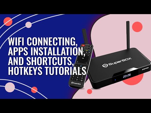 SuperBox S3 Pro Installation, WiFi Connection, and Shortcuts, Hotkeys Tutorials
