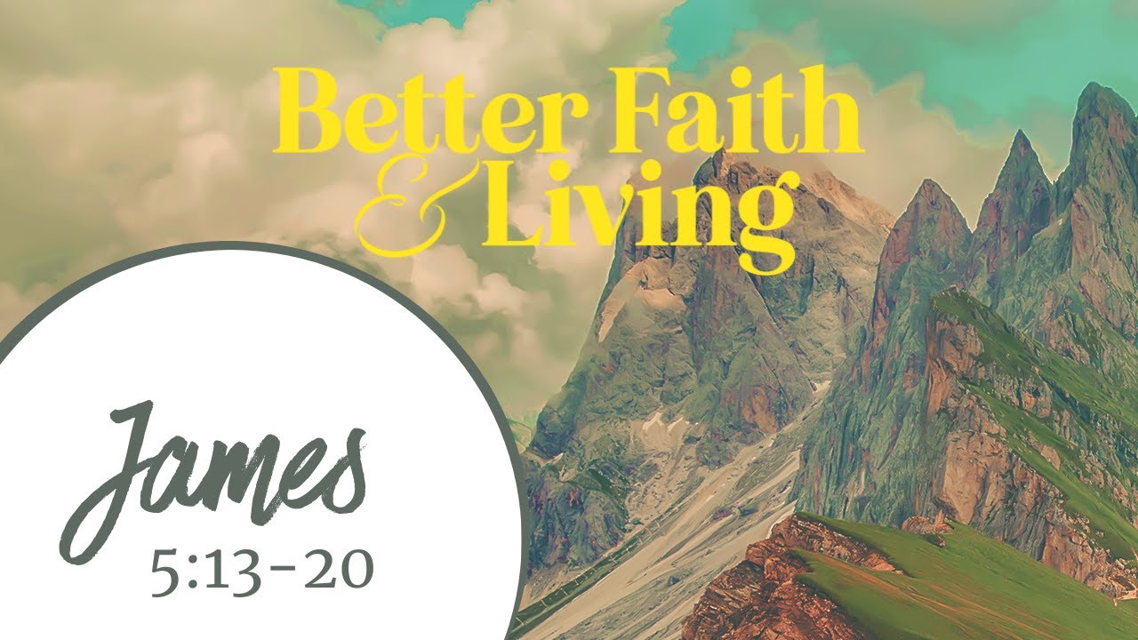 Better Faith Living James 5 13 20 YouTube better-faith-living-james-5-13-20-youtube