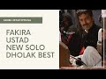 New solo  fakira ustad  dholak