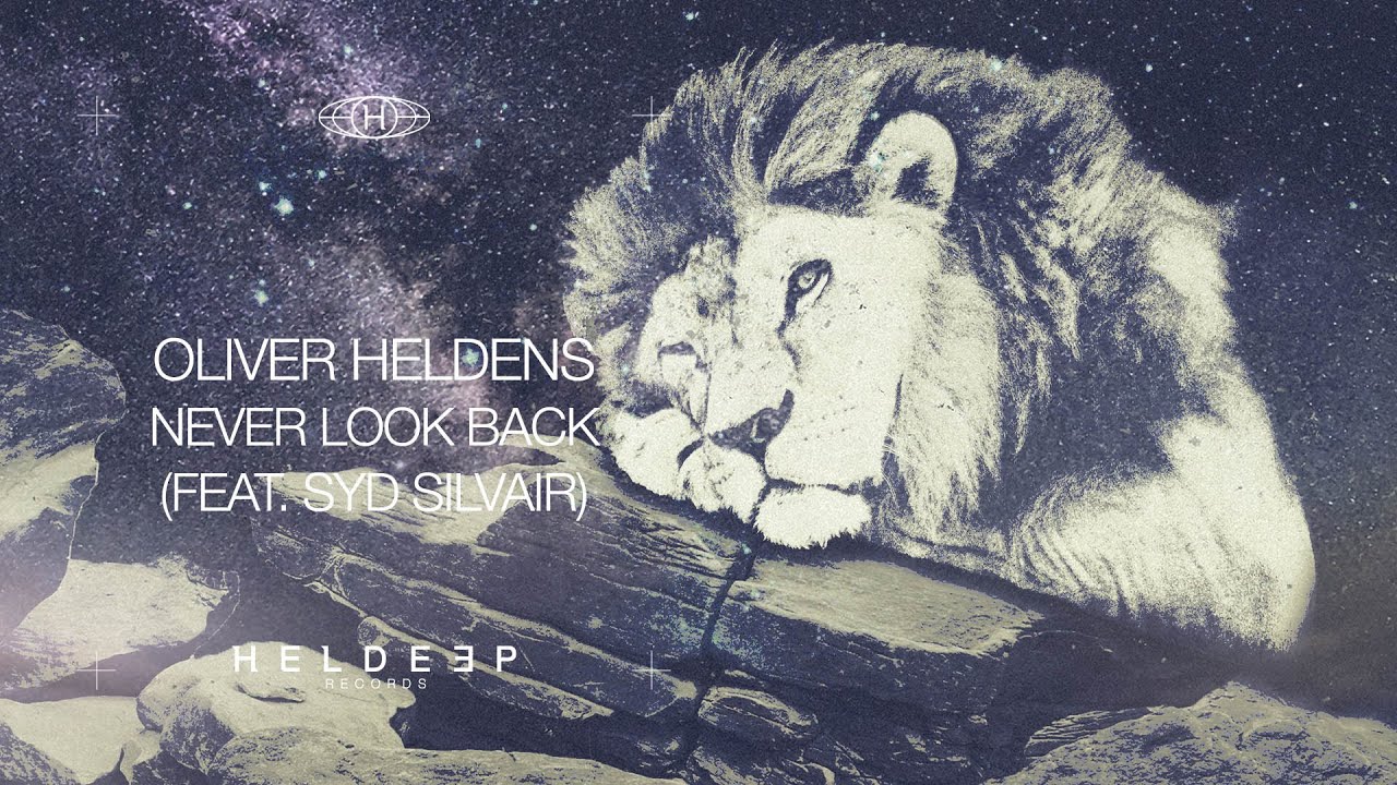 Oliver Heldens   Never Look Back feat Syd Silvair