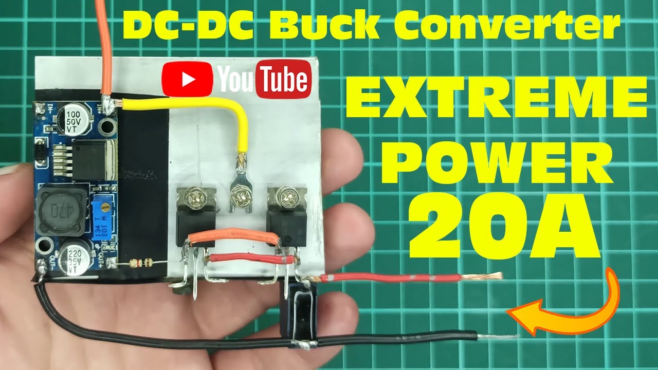 How To Make A 20 Amp LM2596 DC DC Buck Converter Step Down Converter 