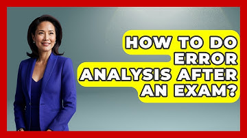How To Do Error Analysis After An Exam? - Senior Year Strategies