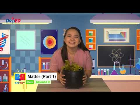 GRADE 3 SCIENCE  QUARTER 1 EPISODE 1 (Q1 EP1): Matter (Part 1)