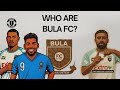 Who are Bula FC? - One Game One Language