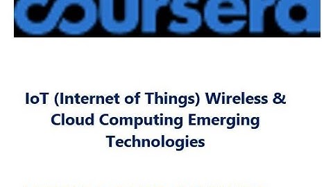 Coursera-IoT Wireless & Cloud Computing Emerging Technologies-Week4 Quiz Answers