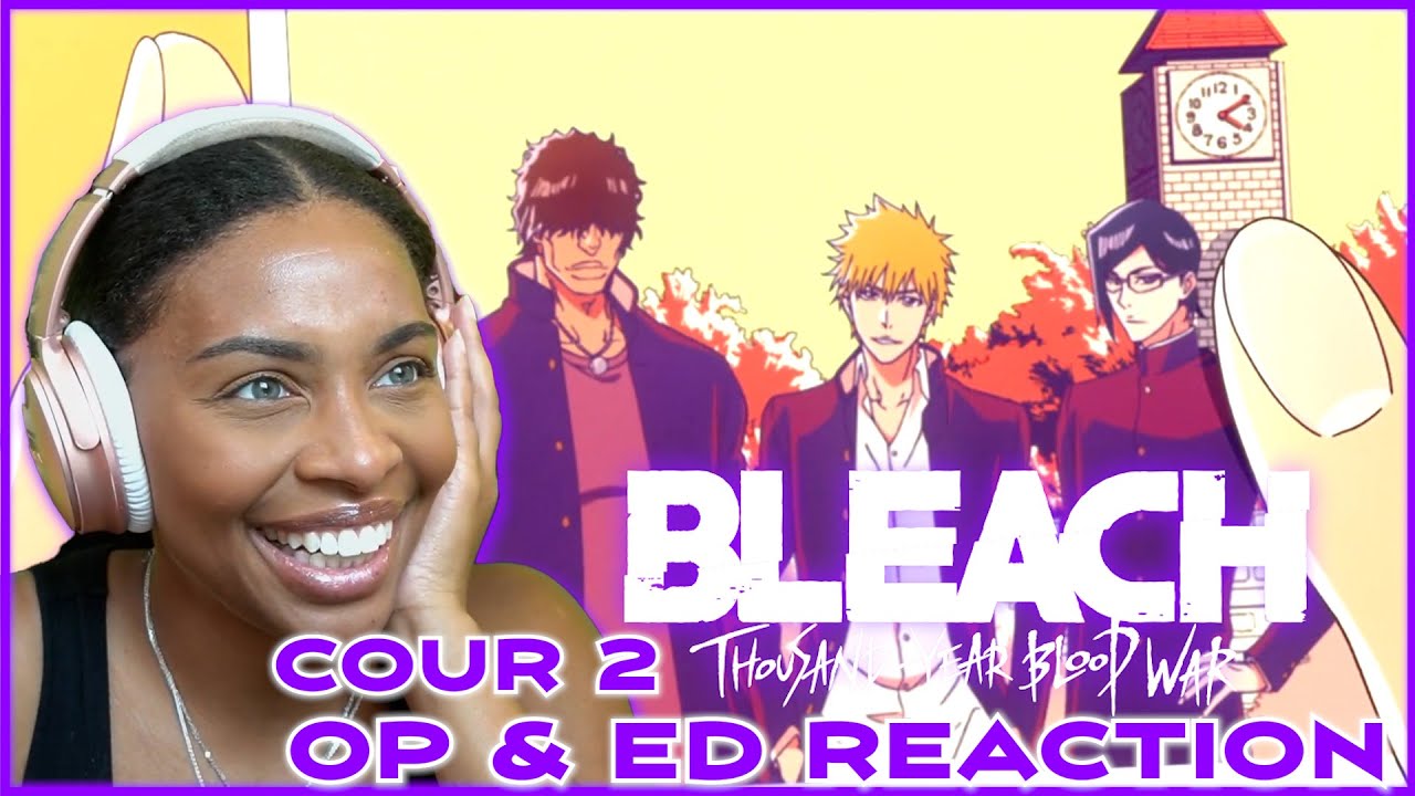 BLEACH TYBW COUR 2 OPENING AND ENDING REACTION YouTube bleach-tybw-cour-2-opening-and-ending-reaction-youtube