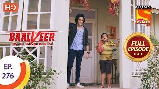 Baalveer Returns - Ep 276 - Full Episode - 12th January, 2021