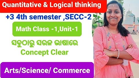 +3 4th semester SECC-2/Quantitative and Logical thinking/Class-1/For all Sci./Arts/Commerce student