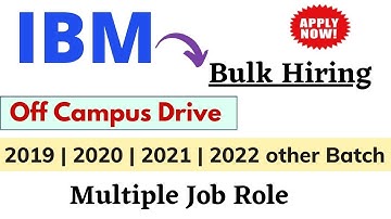 IBM Off Campus Drive 2022 | 2021 | 2020 | 2019 Batch - IBM Recruitment 2021 | job in ibm