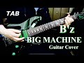【TAB】B&#39;z - BIG MACHINE Guitar Cover
