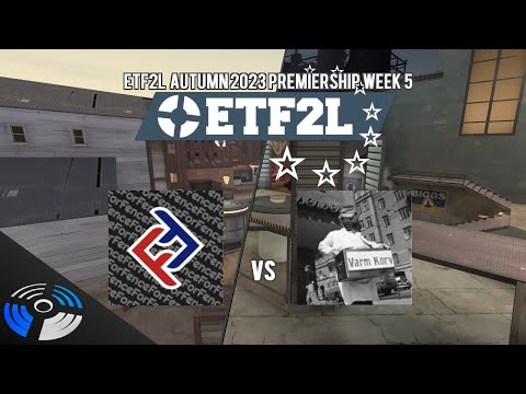 ETF2L Autumn 2023 (S46) Premiership Week 5: /for fence vs. Varmkorv boogie