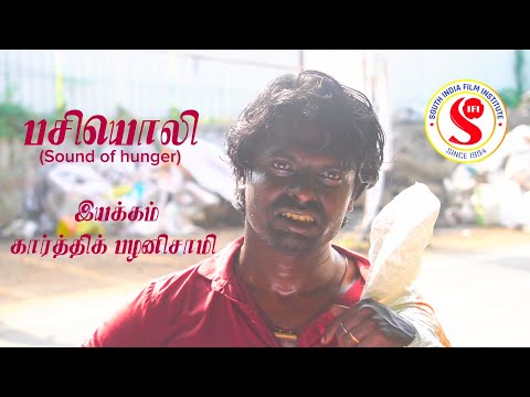 பசியொளி - PASIYOLI Short film by Mr.Karthik Palanisamy|South India Film Institute