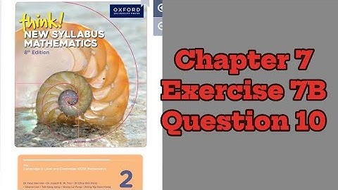 Oxford Think New Syllabus Mathematics 8th Edition || Book 2 | Chapter 7 | Exercise 7B | Question 10