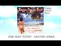 ONE WAY TICKET - DEXTER JONES | Ragga Dance Beat