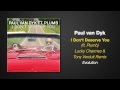 Paul van Dyk feat. Plumb - I Don't Deserve You (Lucky Charmes & Tony Verdult Remix)