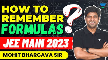 How To Remember Formulas | Mohit Bhargava Sir | JEE Main | April attempt | Kota Pulse by Unacademy
