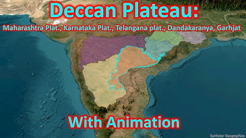Deccan plateau: Maharashtra Plat., Karnataka Plat., Telangana plat., Dandakaranya, Garhjat hills