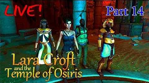 Lara Croft and the Temple of Osiris ~ 4 Player co-op (part14) [Twisted Gears DLC] [LIVE]